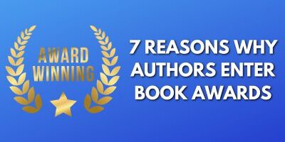 7 Reasons Authors Enter Book Awards