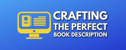 Crafting the Perfect Book Description: Avoid These Common Mistakes to Captivate Your Readers